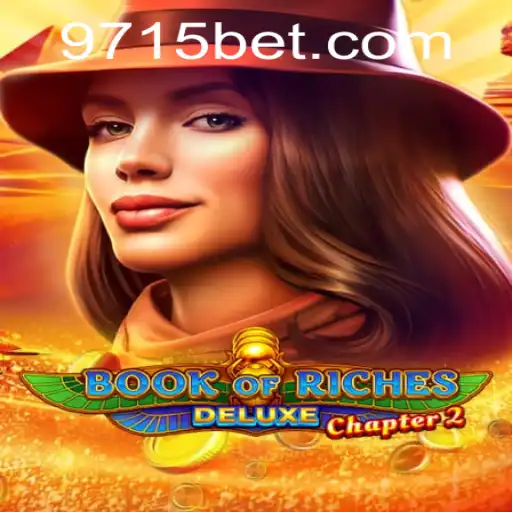 Exploring the Adventures of BookofRichesDeluxeChapter2 with 715bet